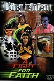 Bibleman: A Fight for Faith (2004)