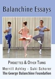 Balanchine Essays - Pirouettes and Turns (1994)
