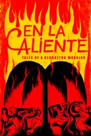 En La Caliente: Tales of A Reggaeton Warrior series tv