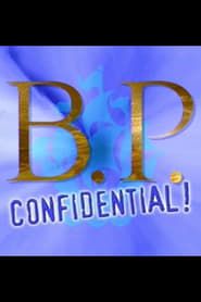 B.P. Confidential series tv