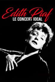 Edith Piaf - Le Concert Ideal (2003)