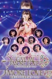 Morning Musume.'14 2014 Autumn GIVE ME MORE LOVE ~Michishige Sayumi Sotsugyou Kinen Special~ series tv
