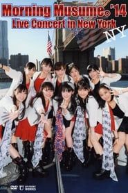 Morning Musume.'14 Live Concert in New York series tv