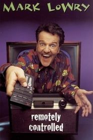 Mark Lowry: Remotely Controlled series tv