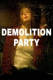 Demolition Party 2013 streaming