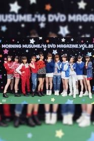 Morning Musume.'16 DVD Magazine Vol.85 series tv