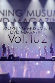Morning Musume.'17 DVD Magazine Vol.102 series tv