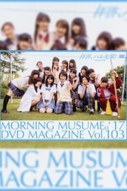Morning Musume.'17 DVD Magazine Vol.103 series tv