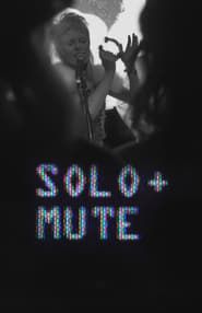 SOLO + MUTE series tv