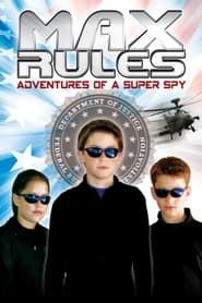 Max Rules: Adventures of a Super Spy series tv