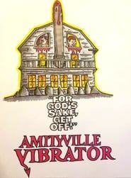 Amityville Vibrator 2020 streaming