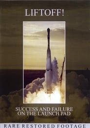 Liftoff!: Success and Failure on the Launch Pad series tv
