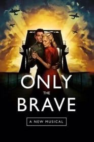 Image Only The Brave: A New Musical