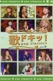 watch 歌ドキッ! POP CLASSICS Vol.3