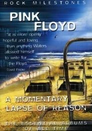 Rock Milestones: Pink Floyd: A Momentary Lapse of Reason 2007 streaming