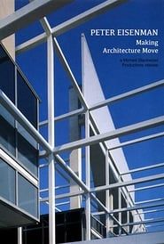 Peter Eisenman: Making Architecture Move series tv