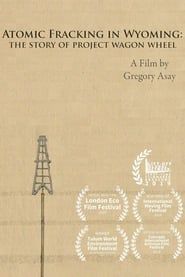 Image Atomic Fracking in Wyoming: The Story of Project Wagon Wheel