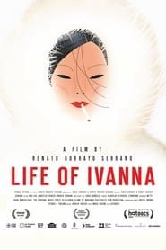 Life of Ivanna 2021 streaming