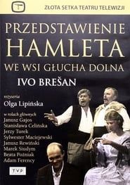 watch Przedstawienie Hamleta we wsi Głucha Dolna