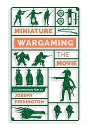Miniature Wargaming: The Movie series tv