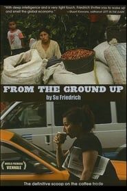 From the Ground Up 2007 streaming