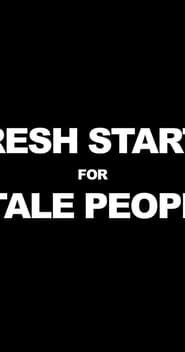 Fresh Starts 4 Stale People series tv
