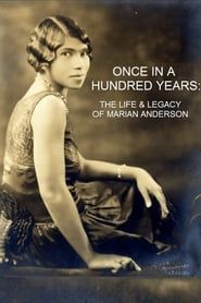Once in a Hundred Years: The Life & Legacy of Marian Anderson series tv