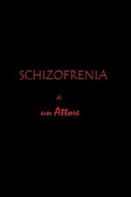 Schizofrenia di un attore series tv