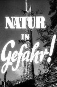 Natur in Gefahr (1952)