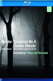 Mahler:  Symphony No. 4 / Schoenberg:  Pelleas and Melisande series tv