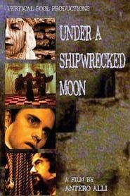 Image Under A Shipwrecked Moon 2003