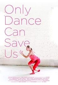 Only Dance Can Save Us series tv