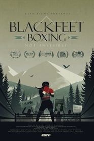 Blackfeet Boxing: Not Invisible series tv