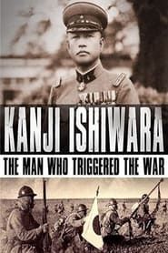 Image Kanji Ishiwara: The Man Who Triggered the War