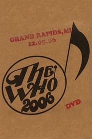 The Who: Grand Rapids 12/5/2006 series tv