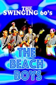 The Swinging 60's - The Beach Boys 2007 streaming