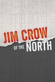 Jim Crow of the North series tv