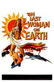 La Dernière Femme sur Terre 1960 streaming