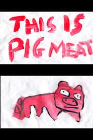 This Is Pig Meat series tv