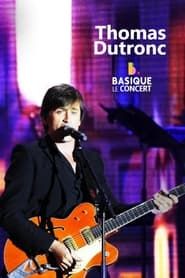 Thomas Dutronc - Basique le concert series tv