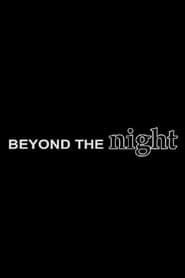 Beyond the Night series tv
