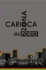 Zona Carioca do Porto series tv
