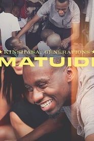 Kinshasa, générations Matuidi series tv