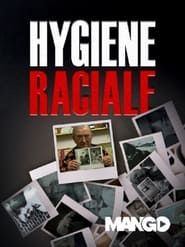 Hygiène raciale series tv