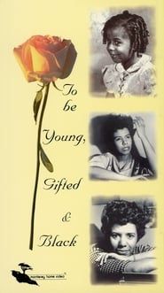 To Be Young, Gifted and Black 1972 streaming