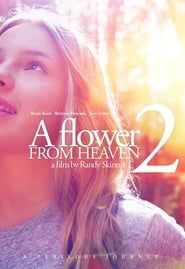 A Flower from Heaven 2: A Perilous Journey series tv