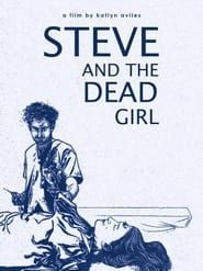 Steve and the Dead Girl series tv