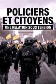 Police officers and citizens, a relationship under tension series tv
