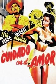 Cuidado con el amor (1954)