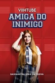 Amiga do Inimigo series tv